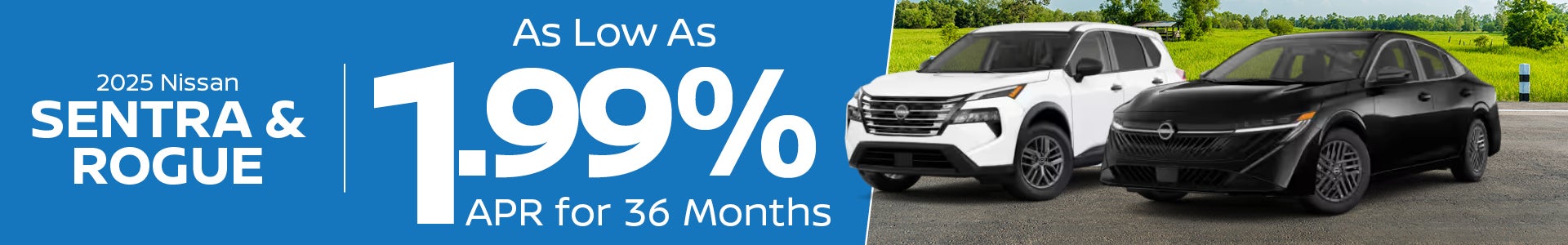 Blue banner with "2025 Nissan Sentra & Rogue" and "As Low As 1.99% APR for 36 Months."